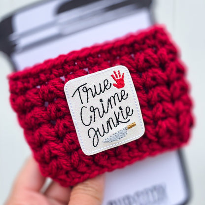 Crochet Coffee Cozy - True Crime Junkie